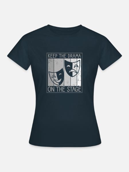 Gardez le drame sur la scène Technicien de scène - T-shirt Femme - marine