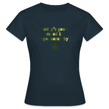 La bonne humeur d’aujourd’hui commanditée par Weed Marijuana - T-shirt Femme - marine - Devant - AI Model Female 172 dark (172cm)