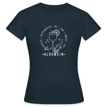 Easily Distracted By Gluehwein Mulled Wine - Frauen T-Shirt - Navy - Vorne - AI Model Female 172 dark (172cm)
