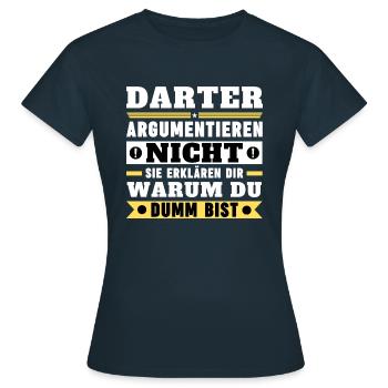 Les dards ne se disputent pas - T-shirt Femme - marine - Devant - AI Model Female 172 dark (172cm)