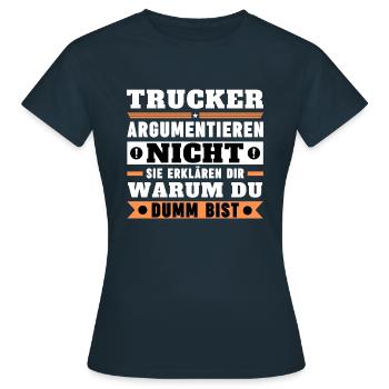 Truckers don't argue - Women's T-Shirt - navy - Front - AI Model Female 172 dark (172cm)