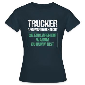 Truckers don't argue - Women's T-Shirt - navy - Front - AI Model Female 172 dark (172cm)
