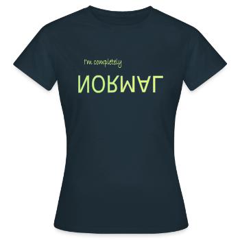 Je suis complètement normal - T-shirt Femme - marine - Devant - AI Model Female 172 dark (172cm)