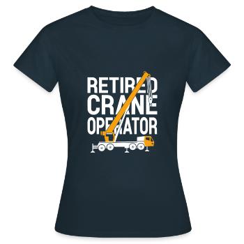 Retired Crane Operator Heavy Equipment Operator - Frauen T-Shirt - Navy - Vorne - AI Model Female 172 dark (172cm)