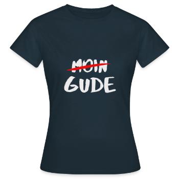 Gude Moin Gruss Hessen Frankfurt Cadeau pour les fans - T-shirt Femme - marine - Devant - AI Model Female 172 dark (172cm)