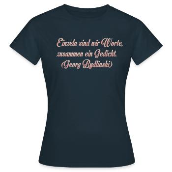 Einzel sind wir Worte, zusammen ein Gedicht. - Frauen T-Shirt - Navy - Vorne - AI Model Female 172 dark (172cm)
