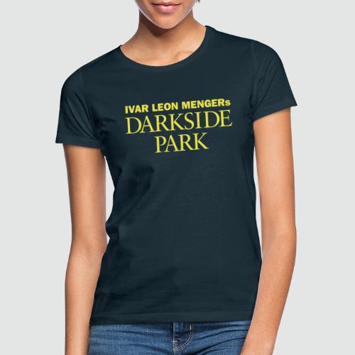 Darkside Park T-Shirt Hörspiel - Frauen T-Shirt