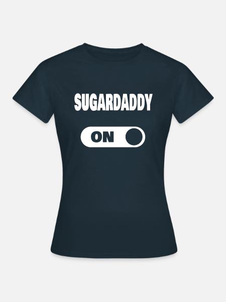 On sugardaddy - Frauen T-Shirt - Navy