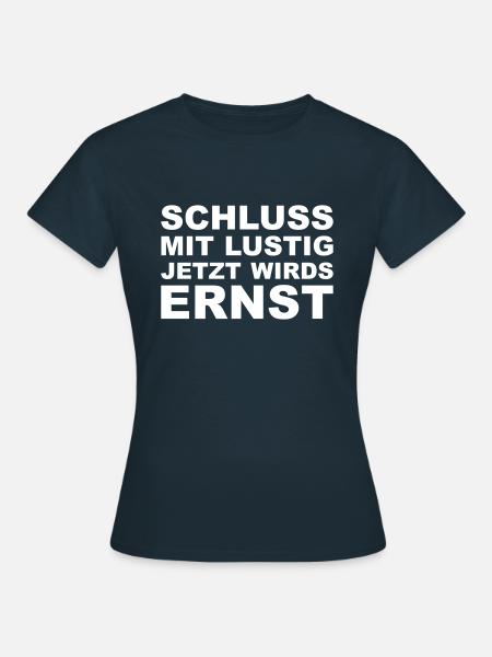 Schluss mit lustig - Frauen T-Shirt - Navy