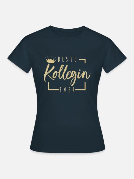 Beste Kollegin Ever - Frauen T-Shirt - Navy