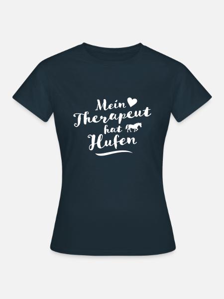 Mein Therapeut hat Hufen - Frauen T-Shirt - Navy