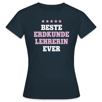 Beste Erdkunde Lehrerin Geo Erdkunde Geografie - Frauen T-Shirt - Navy - Vorne - AI Model Female 172 dark (172cm)