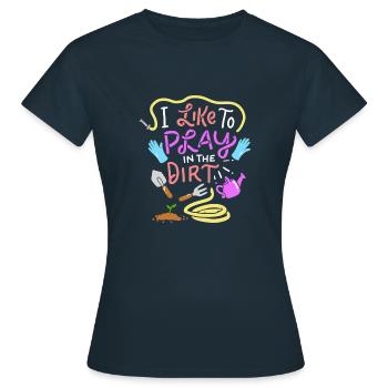 Ich mag es, im Schmutz zu spielen. - Frauen T-Shirt - Navy - Vorne - AI Model Female 172 dark (172cm)