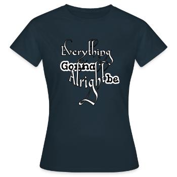 Everything gonna be alright - T-shirt Femme - marine - Devant - AI Model Female 172 dark (172cm)