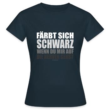 Färbt sich Schwarz wenn du mir auf die Nerven - Frauen T-Shirt - Navy - Vorne - AI Model Female 172 dark (172cm)