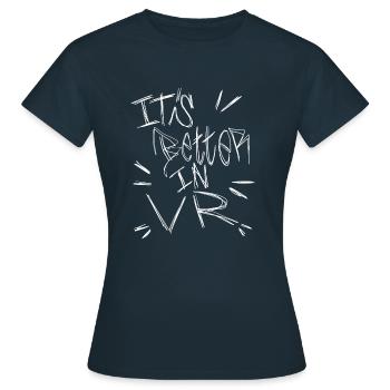 It's Better In VR - Frauen T-Shirt - Navy - Vorne - AI Model Female 172 dark (172cm)