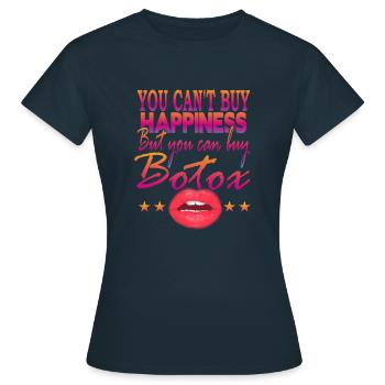 You can't buy Happines But buy Botox - Women's T-Shirt - navy - Front - AI Model Female 172 dark (172cm)