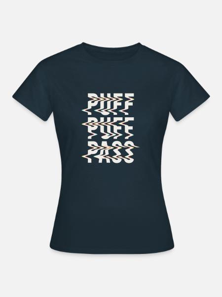 Puff Puff Pass - Frauen T-Shirt - Navy