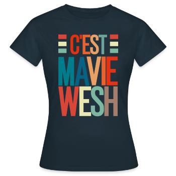 C'est ma vie wesh - T-shirt Femme - marine - Devant - AI Model Female 172 dark (172cm)