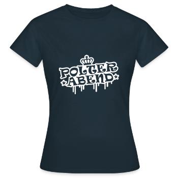 Polterabend Polter Hochzeit - Frauen T-Shirt - Navy - Vorne - AI Model Female 172 dark (172cm)
