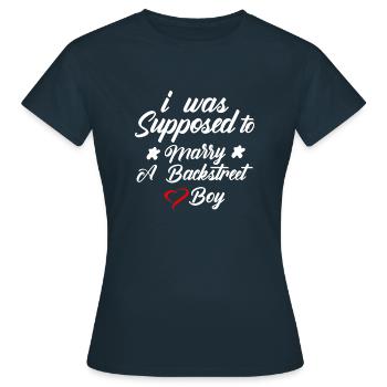 J'étais supposé épouser une chemise Backstreet Boy des années 90 - T-shirt Femme - marine - Devant - AI Model Female 172 dark (172cm)