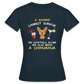 Cocktails and Chihuahuas - great gift - Women's T-Shirt - navy - Front - AI Model Female 172 dark (172cm)