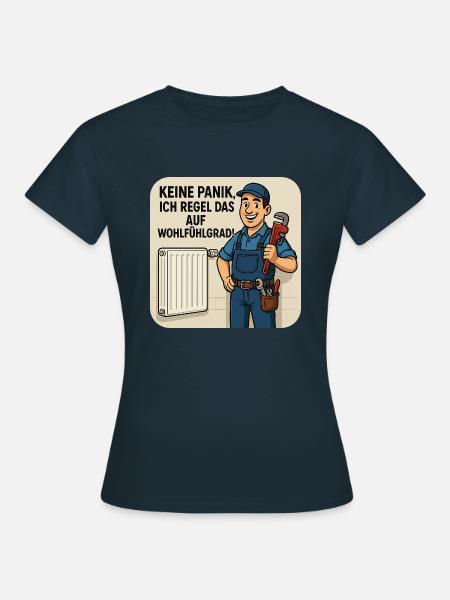 Heizungsbauer - Keine Panik.. - Frauen T-Shirt - Navy