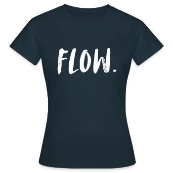 Flow. Flow. One shirt - one saying! - Women's T-Shirt - navy - Front - AI Model Female 172 dark (172cm)