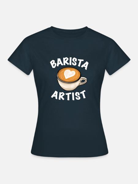 Barista Artist Kaffee - Frauen T-Shirt - Navy