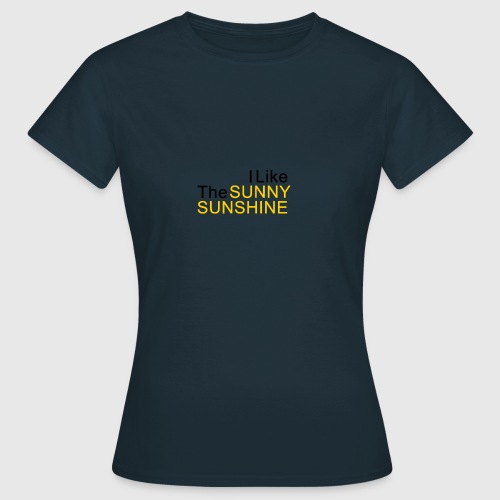 Sunny Sunshine... - Vrouwen T-shirt