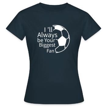 Je serai toujours votre plus grand fan - T-shirt Femme - marine - Devant - AI Model Female 172 dark (172cm)