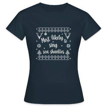 most likely to sing sea shanties - Frauen T-Shirt - Navy - Vorne - AI Model Female 172 dark (172cm)