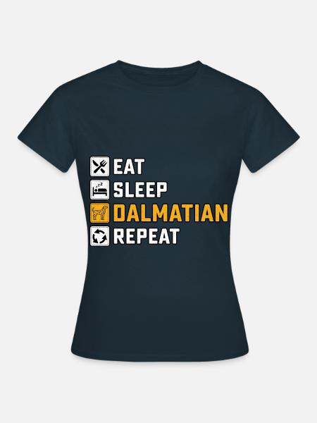 Eat sleep dalmatian repeat - Frauen T-Shirt - Navy