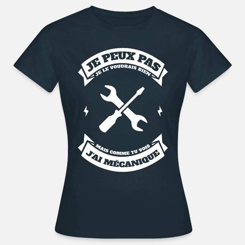 JE PEUX PAS J'AI MÉCANIQUE - T-shirt Femme - marine