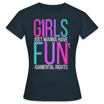 Les filles veulent juste s'amuser, féminisme - T-shirt Femme - marine - Devant - AI Model Female 172 dark (172cm)
