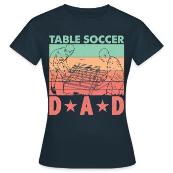 Table Soccer Dad - Frauen T-Shirt - Navy - Vorne - AI Model Female 172 dark (172cm)