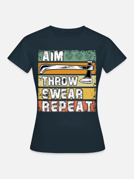 Aim throw swear Repeat - Frauen T-Shirt - Navy