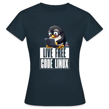 Live Free Code Linux Nerd Tux Nerdy Penguin Coding - Frauen T-Shirt - Navy - Vorne - AI Model Female 172 dark (172cm)