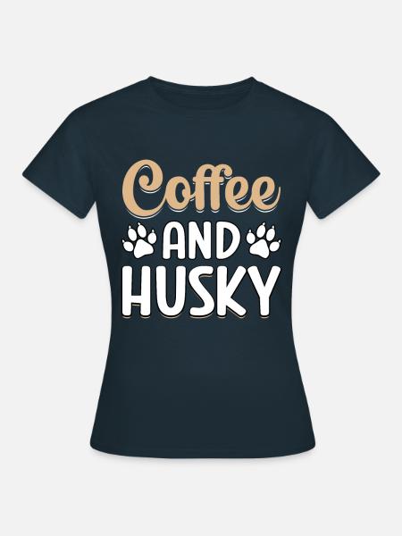 Coffee and Husky - Dame-T-shirt - marineblå