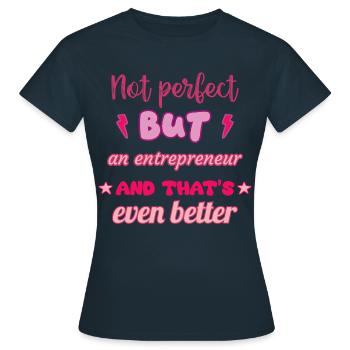 Nicht perfekt, aber Unternehmerin,Geschenkidee - Frauen T-Shirt - Navy - Vorne - AI Model Female 172 dark (172cm)