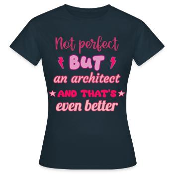 Nicht perfekt, aber Architekt - Frauen T-Shirt - Navy - Vorne - AI Model Female 172 dark (172cm)