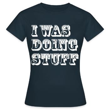 I was doing stuff vintage - Frauen T-Shirt - Navy - Vorne - AI Model Female 172 dark (172cm)