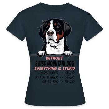 Ohne Schweizer Sennenhund ist alles doof - Frauen T-Shirt - Navy - Vorne - AI Model Female 172 dark (172cm)