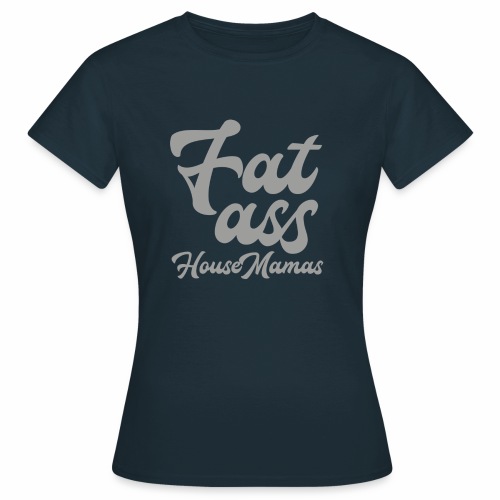fatassgrey - Naisten t-paita