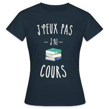 je peux pas j'ai cours - école - lycée - T-shirt Femme - marine - Devant - AI Model Female 172 dark (172cm)