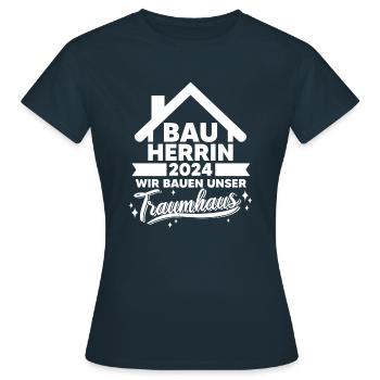 Bauherrin 2024 Spruch Baustelle Hausbau Eigenheim - Frauen T-Shirt - Navy - Vorne - AI Model Female 172 dark (172cm)