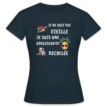 Je ne suis pas vieille je suis une adolescente... - T-shirt Femme - marine - Devant - AI Model Female 172 dark (172cm)