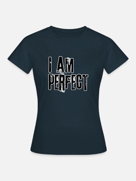 I am perfect - Women's T-Shirt - navy