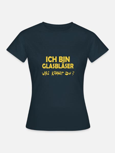 Glasbläser als Beruf - Frauen T-Shirt - Navy