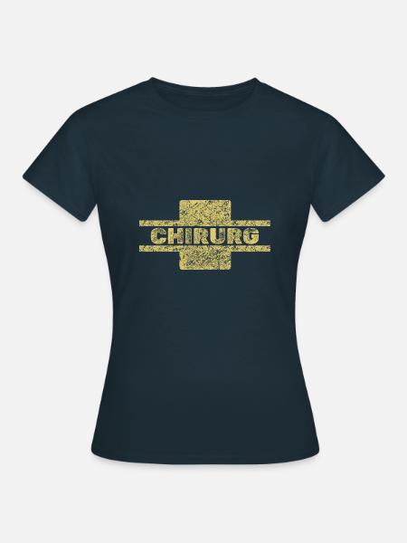 Chirurg als Beruf - Frauen T-Shirt - Navy